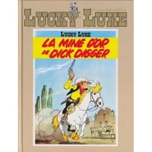 La Collection Lucky Luke 1 La Mine D' Or De Dick Digger - Édition Collector - Hachette