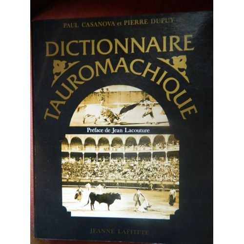 Dictionnaire Tauromachique. Préface De Jean Lacouture