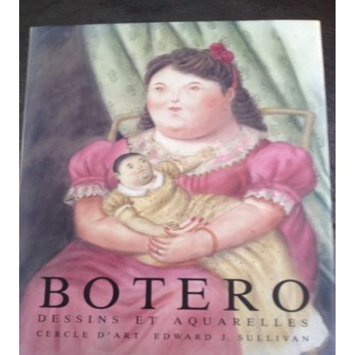 Fernando Botero - Dessins Et Aquarelles