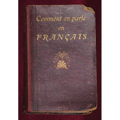 Comment On Parle En Français. La Langue Parlée Correcte Comparée Avec La Langue Littéraire Et La Langue Familière.