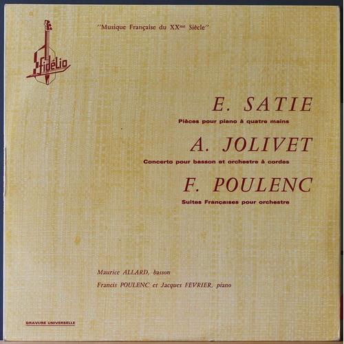 E Satie : Morceaux En Forme De Poire - La Belle Excentrique - En Habit De Cheval  - André Jolivet : Concerto Pour Basson Orchestre À Cordes Harpe Et Piano -  F Poulenc : Suite Française Pour Orchestre