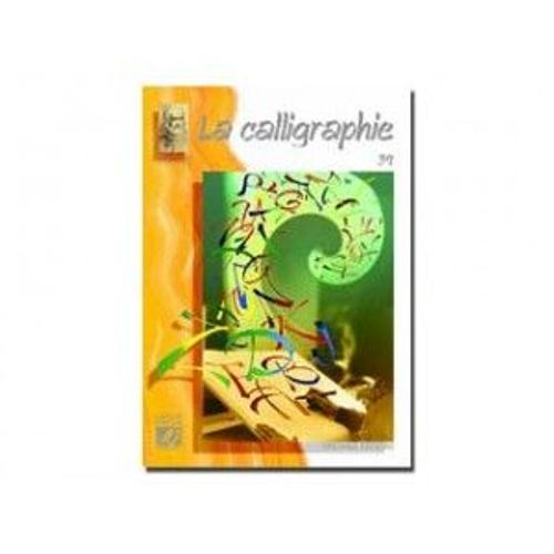 Colart - Album Léonardo N° 39 - La Calligraphie