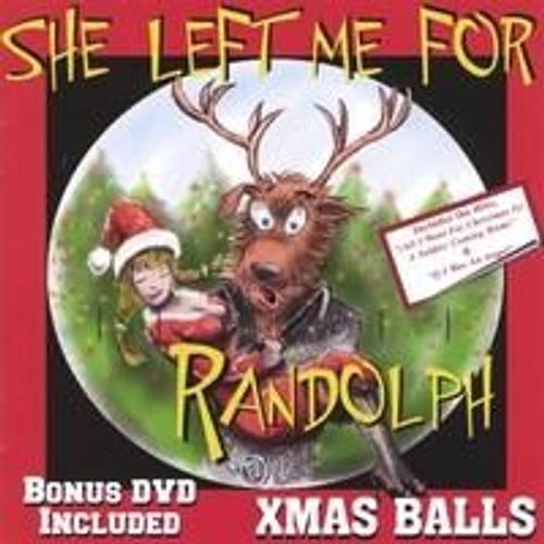 She Left Me For Randolph (Bonus Dvd) Xmas Balls / Allan,Monty Lane (Bonus Dvd)