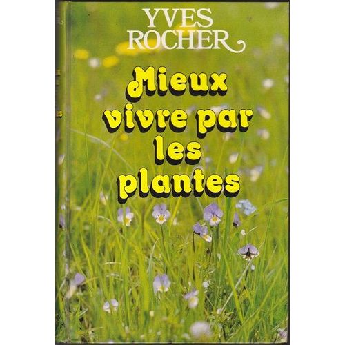 Mieux Vivre Par Les Plantes