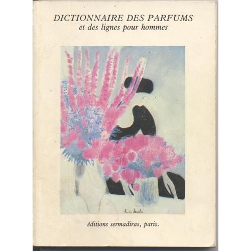7e Dictionnaire Des Parfums Et Des Lignes Pour Hommes 1981 1982