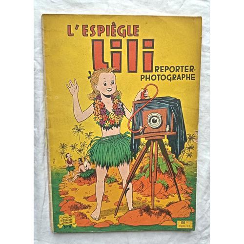 L'espiègle Lili Reporter- Photographe, Album Lili N°9, Société Parisienne D'édition, Texte De Bernadette Hiéris, Illustrations D'al. G.,