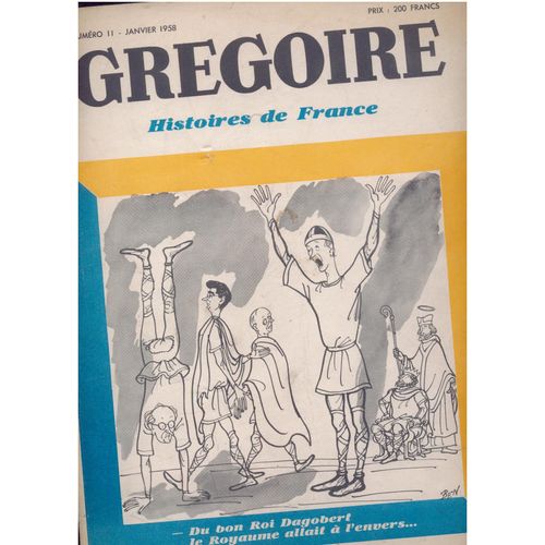 Gregoire - Histoires De France Numéro 11(Les Grandes Invasions Et Les Mérovingiens - Probus Est Asassiné - Gaulois, Italiens, Germains Écrasent Attila Et Ses Huns - Clovis - Clotaire