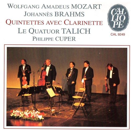 Quintettes Avec Clarinettes. Mozart K581 - Brahms Op.115 / Quatuor Talich - Philippe Cuper.