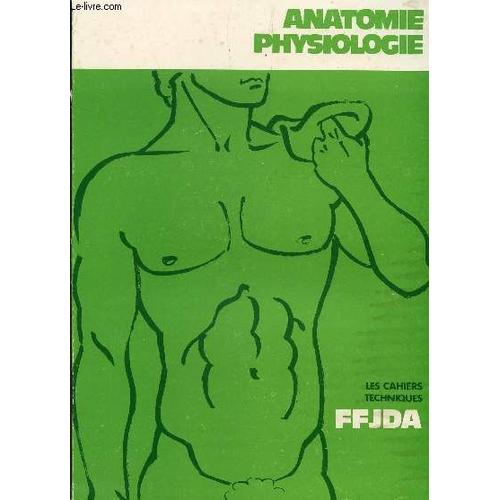 Anatomie Physiologie - Collection Les Cahiers Technique Ffjda.