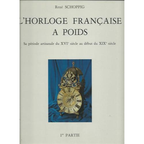 L'horloge Française À Poids N° 1