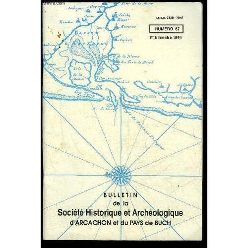 Bulletin De La Societe Historique Et Archeologique D'arcachon (Pays Du Buch Et Communes Limitrophes) N° 67 - Gabeleurs Et Faux-Sauniersen Pays De Buch (Jacques Ragot)..1917 : L'achat Du Port ...