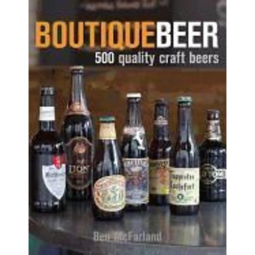 Boutique Beer: 500 Quality Craft Beers