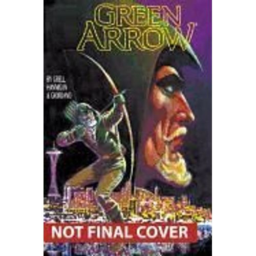 Grell, M: Green Arrow Vol. 1