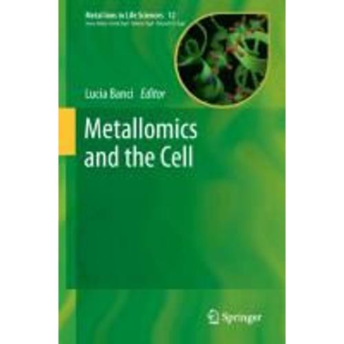 Metallomics And The Cell