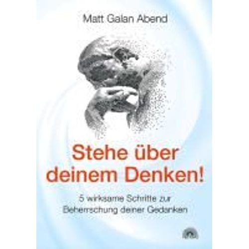 Stehe Über Deinem Denken!