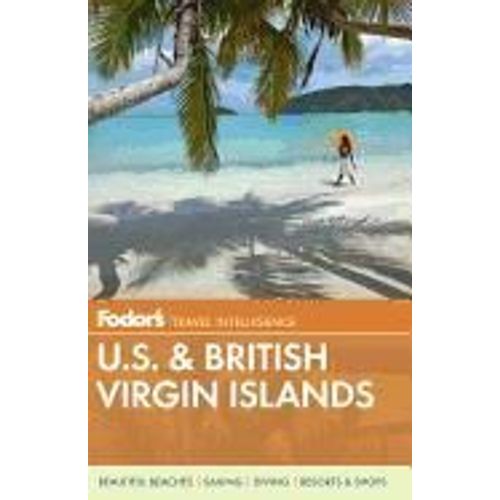 Fodor Travel Publications: Fodor's U.S. & British Virgin Isl