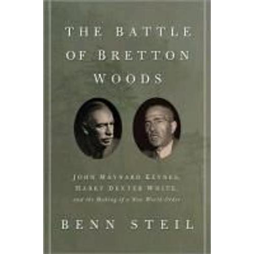 The Battle Of Bretton Woods