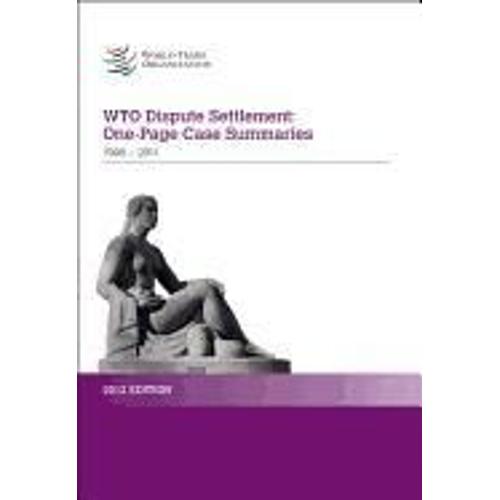 Wto Dispute Settlement: One-Page Case Summaries (1995-2011)