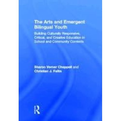 The Arts And Emergent Bilingual Youth