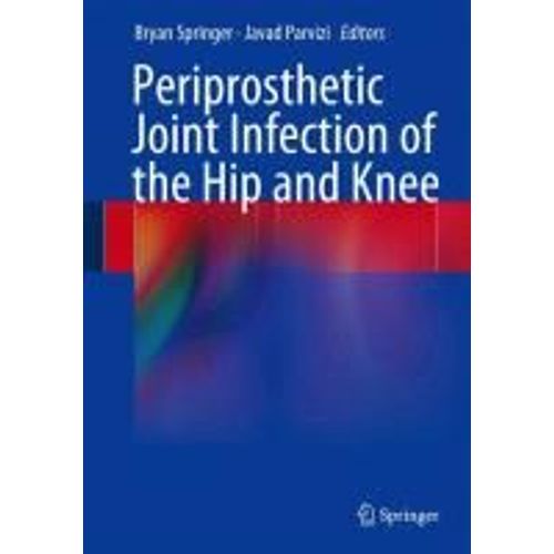 Periprosthetic Joint Infection Of The Hip And Knee