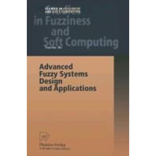 Advanced Fuzzy Systems Design And Applications