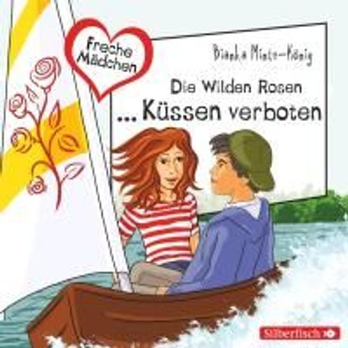 Freche Mädchen: Die Wilden Rosen - Küssen Verboten