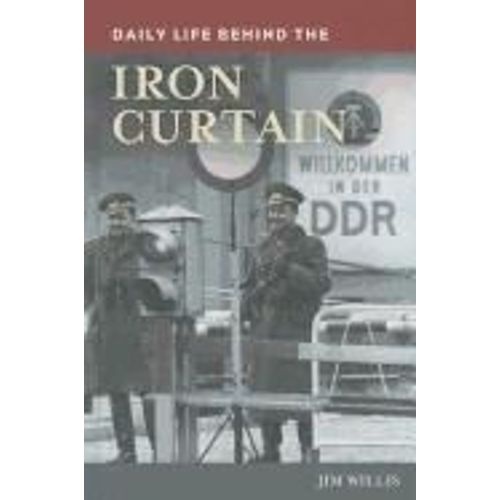 Daily Life Behind The Iron Curtain