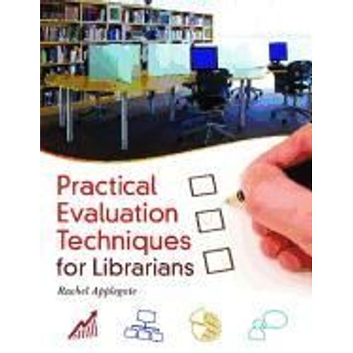 Practical Evaluation Techniques For Librarians