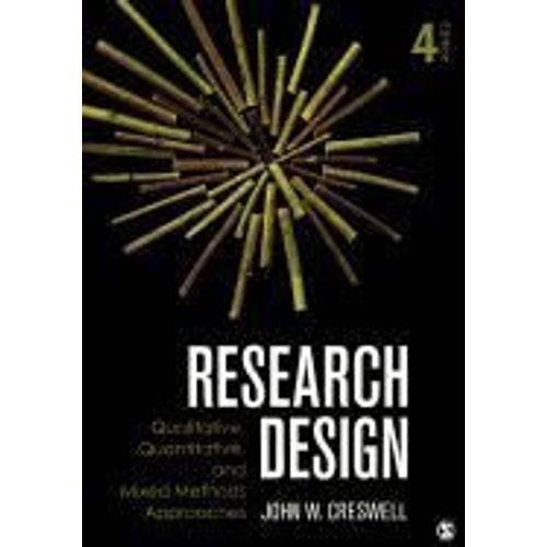 Research Design: Qualitative, Quantitative, And Mixed Methods Approaches
