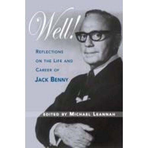 Well! Reflections On The Life & Career Of Jack Benny