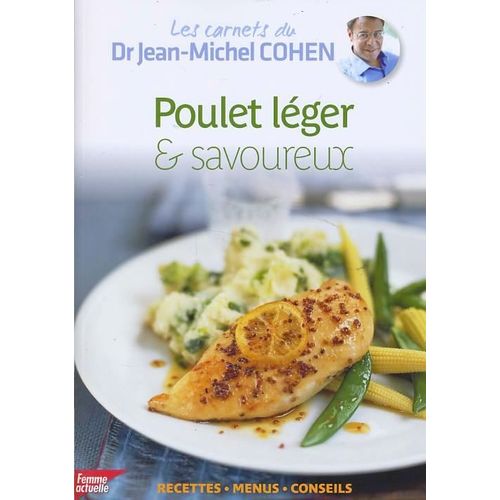 Les Carnets Du Dr Jean-Michel Cohen **Poulet Leger Et Savoureux **