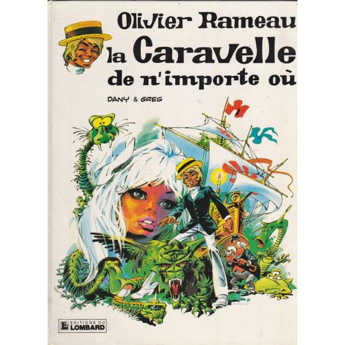 Olivier Rameau La Caravelle De N'importe Où Avec Dedicace Dessin Original De Dany