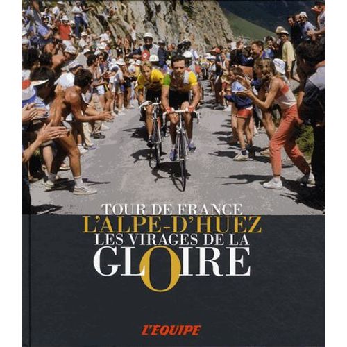 L'alpe-D'huez - Les Virages De La Gloire