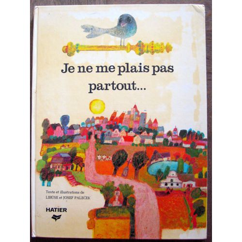 Je Ne Me Plais Pas Partout...