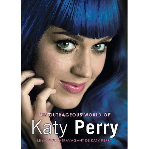 The Outrageous World Of Katy Perry