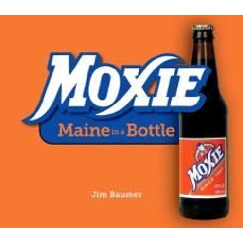 Moxie: Maine In A Bottle