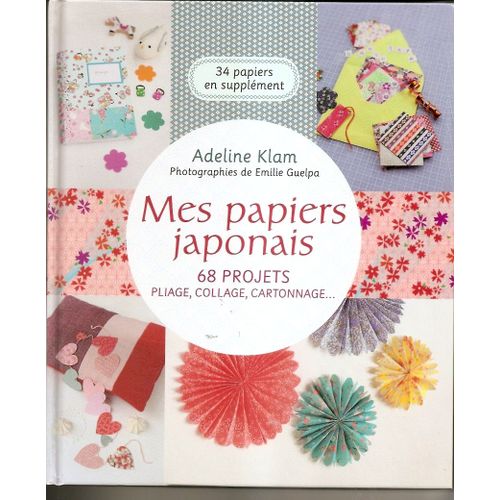 Mes Papiers Japonais 68 Projets Pliage, Collage, Cartonnage