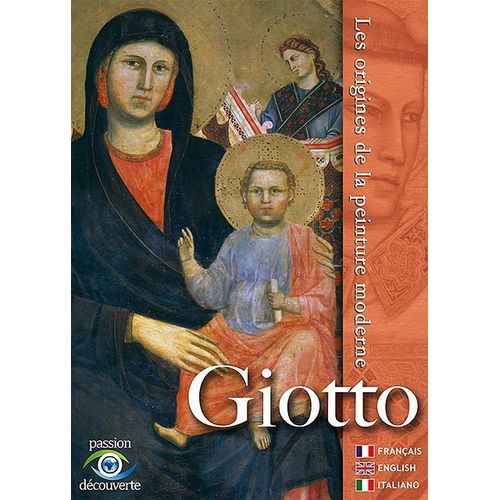 Giotto, Les Origines De La Peinture Moderne