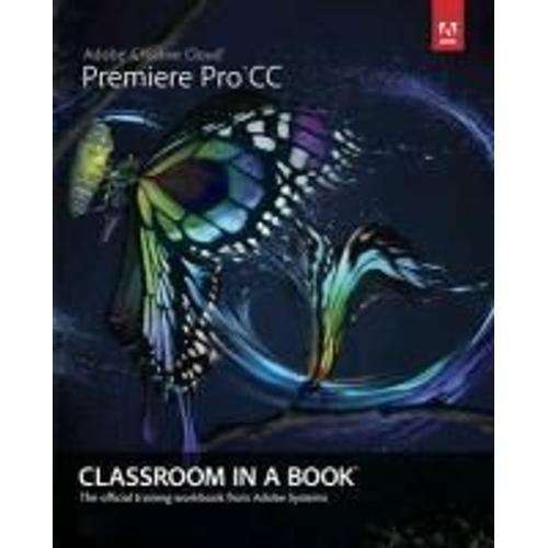 Adobe Premiere Pro Cc Classroom In A Book