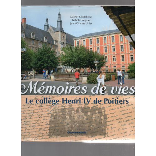 Mémoires De Vies, Le Collège Henri Iv De Poitiers