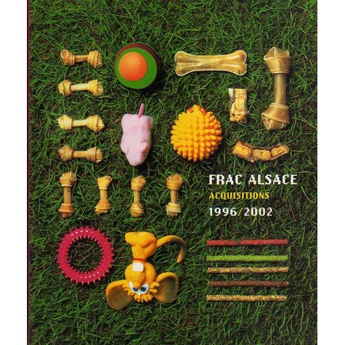 Frac Alsace Volume 7, Acquisitions 1996 2002