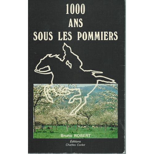 1000 Ans Sous Les Pommiers