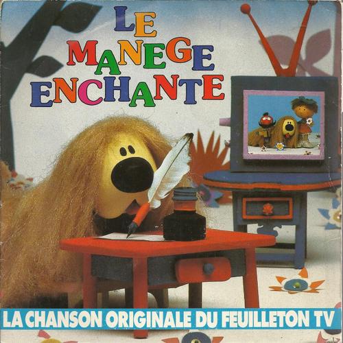 La Chanson Originale Du Feuilleton T.V. : Le Manège Enchanté Générique T.V. 2'09 (J.F. Porry - G. Salesses) / Version Instrumentale 2'09