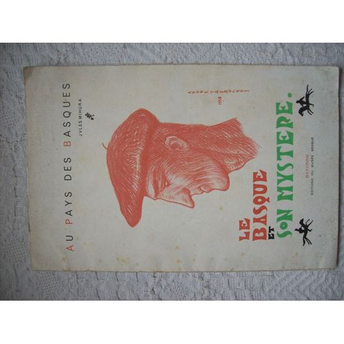 Au Pays Des Basques  -   Le Basque Et Son Mystere