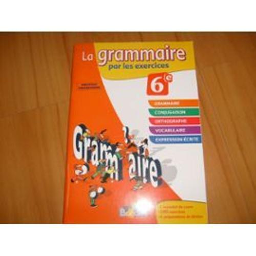 La Grammaire Par Les Exercices 6e