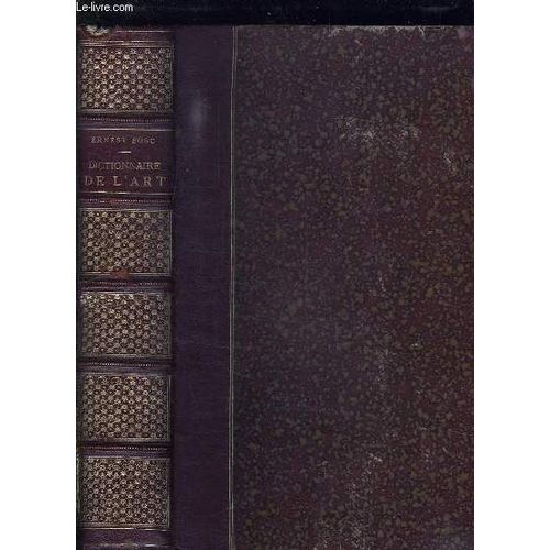 Dictionnaire De L Art De La Curiosite Et Du Bibelot.