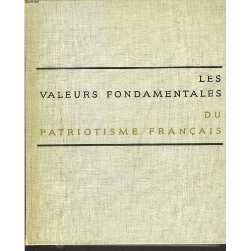 Les Valeurs Fondamentales Du Patriotisme Francais.