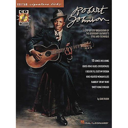 Robert Johnson - Signature Licks: A Step-By-Step Breakdown Of The Legendary Guitarist's Style And Technique (Bk/Online Audio)