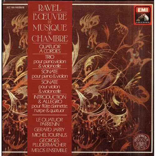 Maurice Ravel: L'oeuvre De Musique De Chambre: Quatuor À Cordes, Trios Pour Piano, Violon Et Violoncelle, Sonate Piano & Violon, Introduction & Allegro Pour Flûte, Clarinette,Harpe & Quatuor