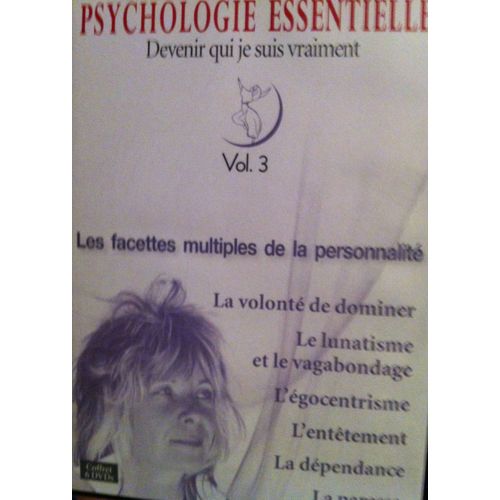 Psychologie Essentielle Vol.3: Facettes Multiples De La Personnalité
